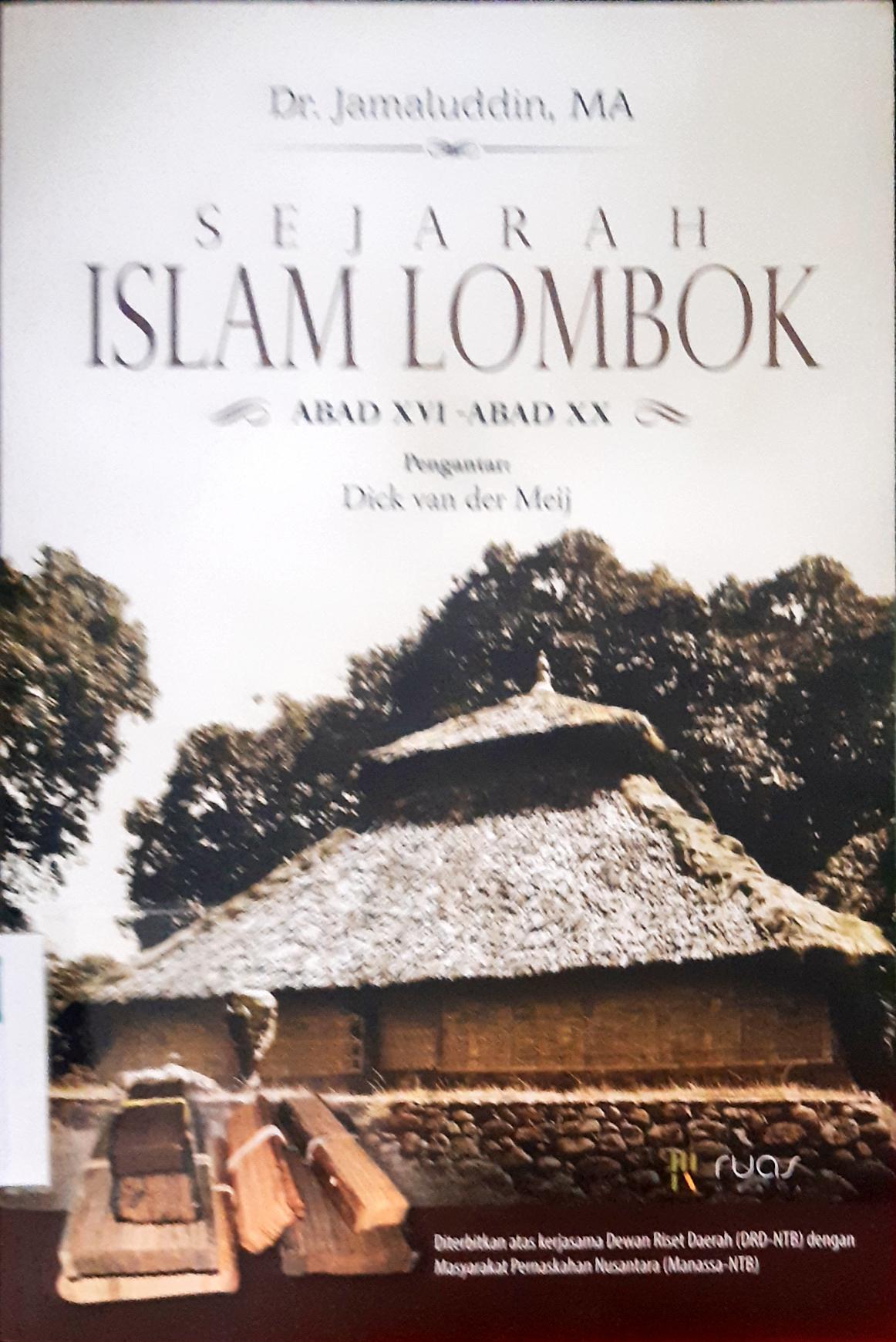 Cover Sejarah Islam Lombok :  Abad XVi - abad XX / Jamaluddin