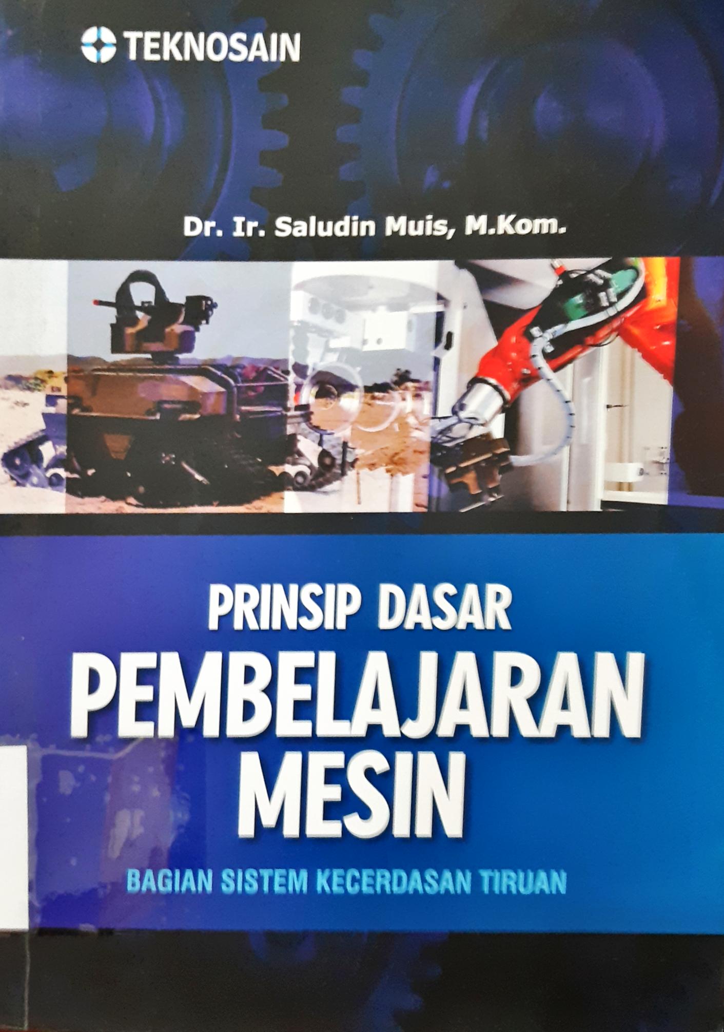 Cover Prinsip Dasar Pembelajaran Mesin / Saludin Muis