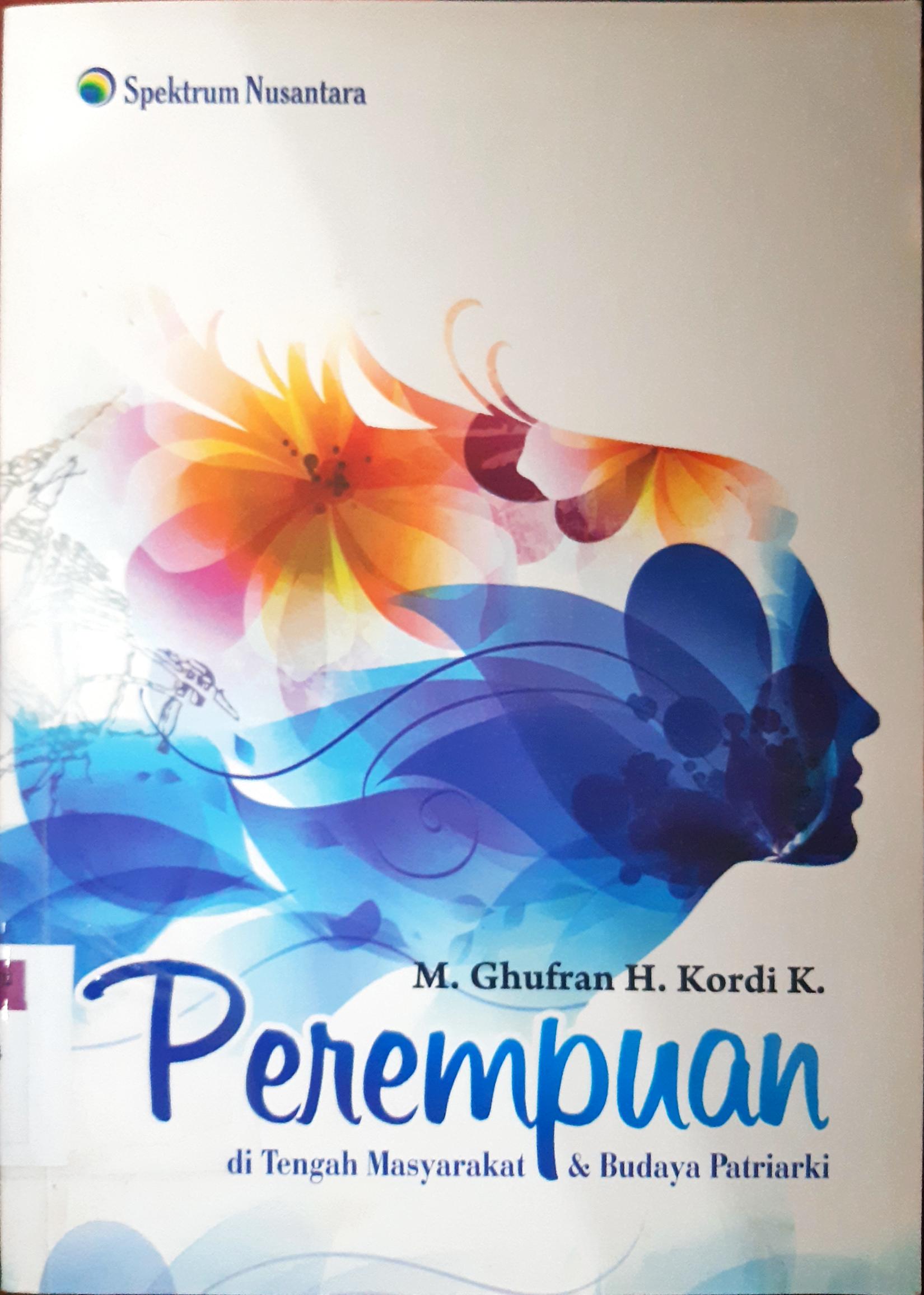 Cover Perempuan :  di tengah masyarakat dan budaya patriarki / Ghufran H. Kardi K.