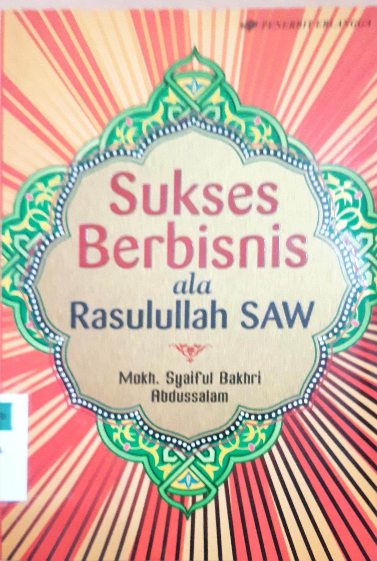 Cover Sukses berbisnis ala rasulalllah saw / Syaiful Bakhri