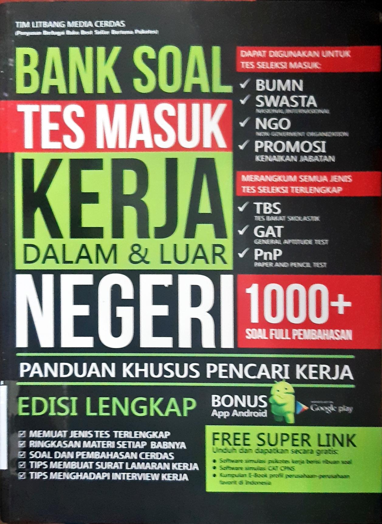 Cover Bank soal tes masuk kerja dalam dan luar negeri / Tim Litbang Media Cerdas ; penyiunting, Elvira Ayu