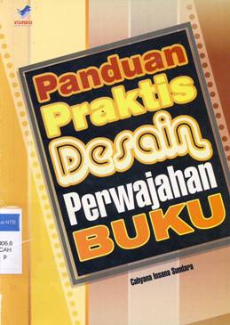Cover Panduan praktis desain perwajahan buku / Cahyana Insana Sundara ; editor Dani Wildan Hakim, Toni Kurniawan