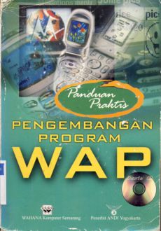 Cover Panduan praktis pengembangan program WAP / Wahana Komputer