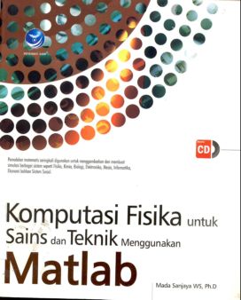 Cover Komputasi fisika untuk sains dan teknik menggunakan MATLAB / Mada Sanjaya WS, Ph.D