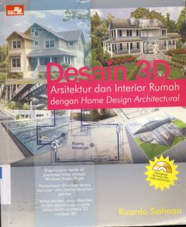Cover Desain 3D arsitektur dan interior rumah dengan home design architectural / Ricardo Siahaan