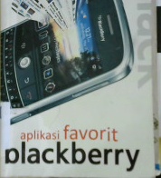 Cover Aplikasi favorit blackberry / Arista Prasetyo Adi, Ridwan Sanjaya, Inspiring Writehood