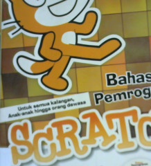 Cover Bahasa pemrograman scratch :  untuk membuat games, animasi interaktif dan aplikasi multimedia tanpa kode teks / Abdul Kadir, Lukman Arif Nurcito