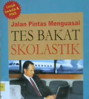 Cover Jalan pintas menguasai tes bakat skolastik / Aulia Rahmat SM
