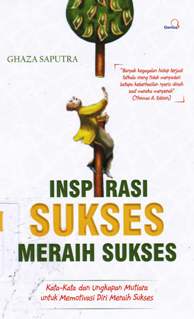 Cover Inspirasi sukses meraih sukses / Ghaza Saputra; Editor, Farida