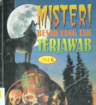 Cover Misteri besar yang tak terjawab : Jilid 6
