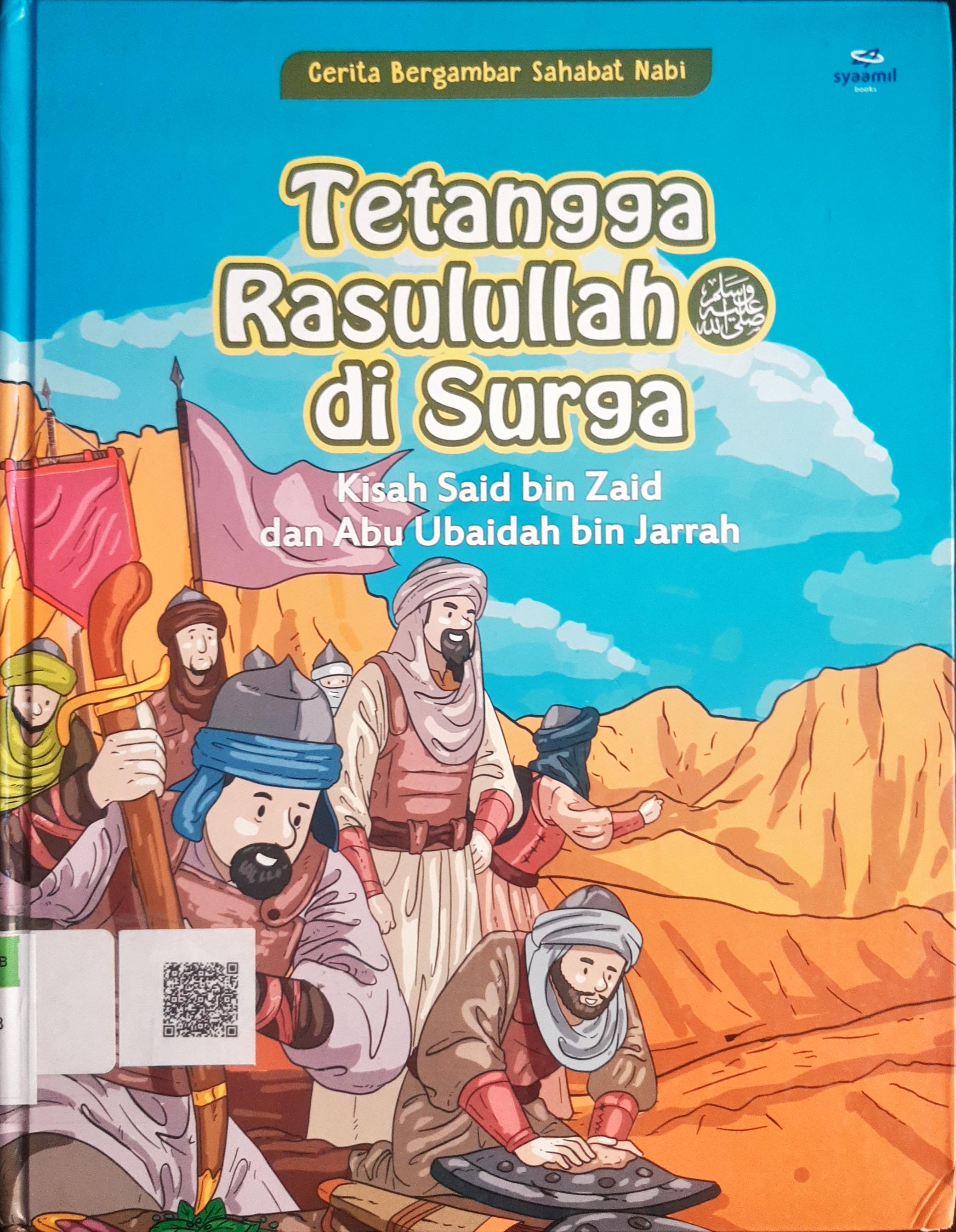 Cover Tetangga Rasulullah di surga :  Kisah Said bin Zaid dan Abu Ubaidah bin Jarrah / Editor: Rohmat Kurnia