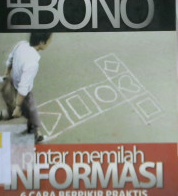 Cover Pintar memilah informasi :  6 cara berpikir praktis / Edward De Bono