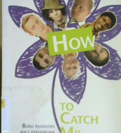 Cover How to catch mr. bule / Erlinawati