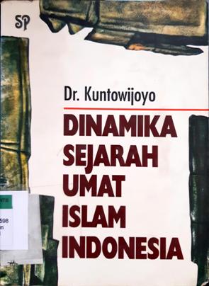 Cover Dinamika sejarah umat islam Indonesia / Dr. Kuntowijoyo
