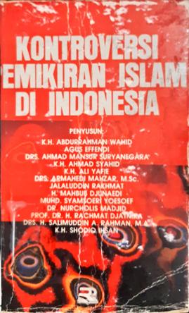 Cover Kontroversi pemikiran Islam di Indonesia / penyusun, K.H. Abdurrahman Wahid... [et al.]