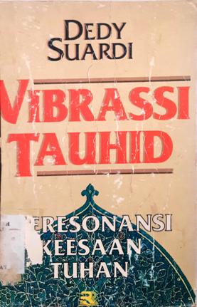 Cover Vibrassi tauhid :  Meresonansi keesaan Tuhan / Dedy Suardi