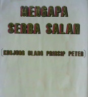 Cover Mengapa serba salah atau keujung ulang prinsip peter / Laurence j. peter; Alih bahasa, Elmira n s; Editor, Herman sinaga