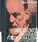 Cover Sekelumit sejarah psikoanalisa / Sigmund Freud, Alih Bahasa, K. Bertens