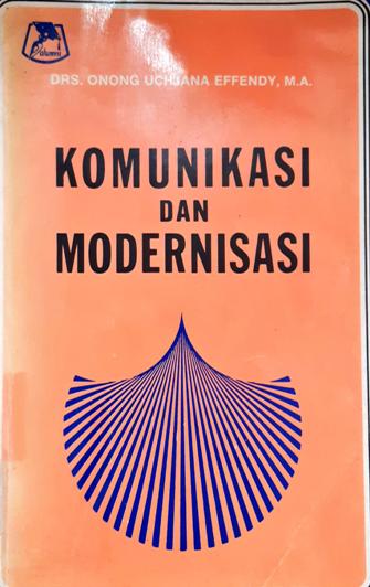 Cover Komunikasi dan modernisasi / Drs. Onong Uchjana effendy, M.A.