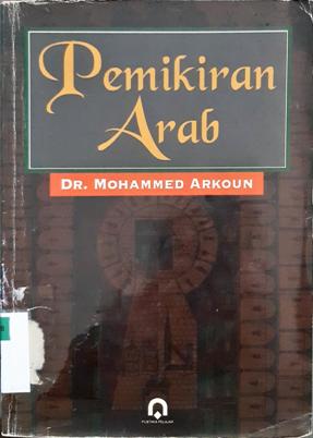 Cover Pemikiran Arab, / Mohammad Arkoum; Penerjemah, Yudian W. Asmin