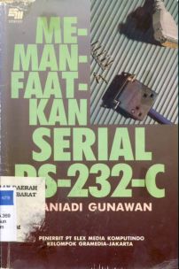 Cover Memanfaatkan serial RS-232- C / Gunawan, ganiadi