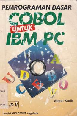 Cover Pemograman Dasar Cobol untuk IBM PC / Abdul Kadir
