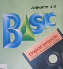 Cover Basic tingkat lanjutan :  Cara membuat programpaket yang profesional / Jogiyanto h m