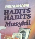 Cover Memahami hadits-hadits musykil, / Abdullah bin Ali An-Najdy Al-Qushaimy; penerjemah, Kathur Suhardi