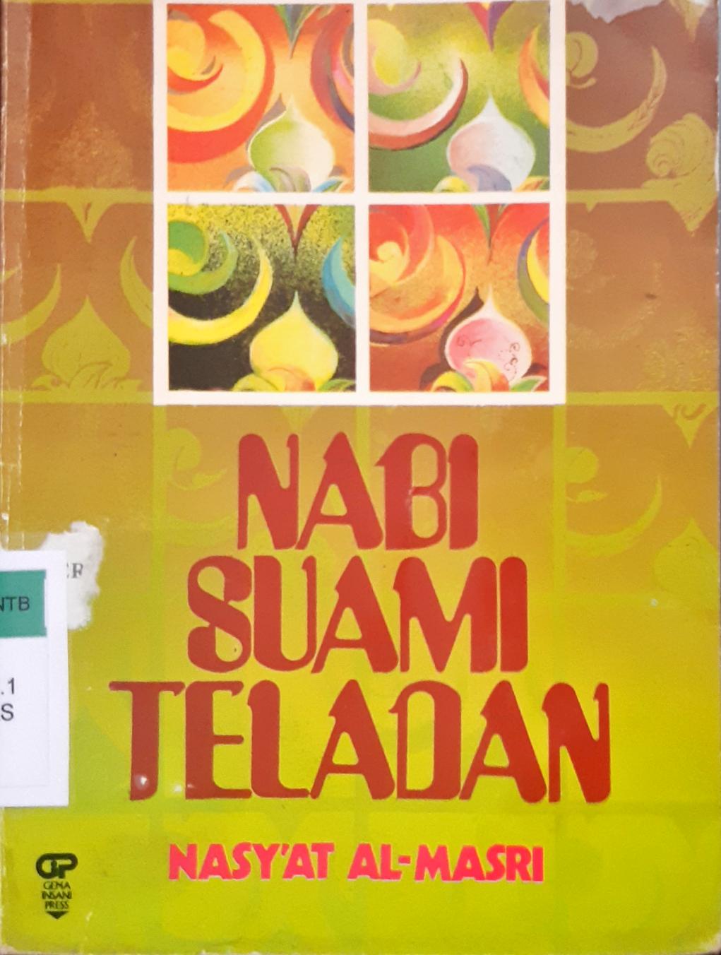 Cover Nabi suami teladan / Nasy'at Al-Masri; penerjemah, H. Salim Basyarahil