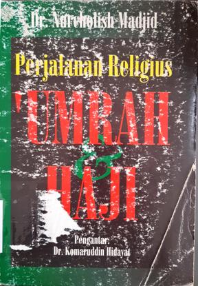Cover Perjalanan religius umrah dan haji / Dr. Nurcholish Madjid
