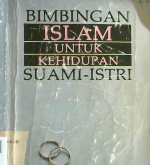 Cover Bimbingan Islam untuk kehidupan suami istri / Ibrahim amini; Penerjemah, Alwiyah ahdurrahman