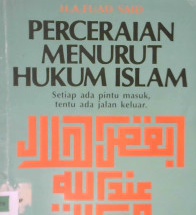 Cover Perceraian menurut hukum Islam :  Setiap ada pintu masuk tentu  ada jalan keluar / H.A. Fuad Said