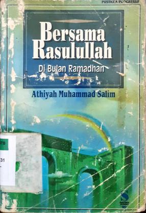 Cover Bersama Rasulullah di bulan Ramadhan / Athiyah Muhammad Salim; Penerjemah, Achmad Najieh