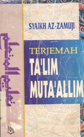 Cover Terjemah ta'lim muta'allim / Syekh Az-Zamuji ; penerjemah Abdul Kadir Aljufri