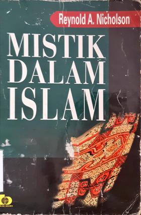 Cover Mistik dalam Islam, / Renold A. Nicholson ; alih bahasa Tim penerjemah BA