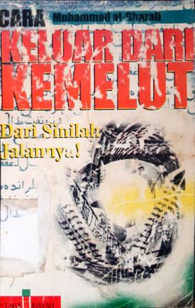 Cover Cara keluar dari kemelut :  Dari sinilah jalannya / Muhammad Al-Ghazali