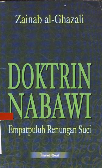 Cover Doktrin nabawi :  Empat puluh renungan suci / Zainab Al-Ghazali