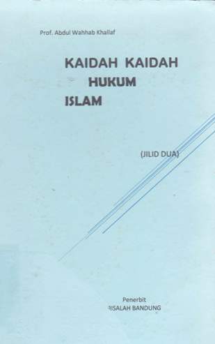 Cover Kaidah-kaidah hukum Islam, / Prof. Abdul Wahhab Khallaf