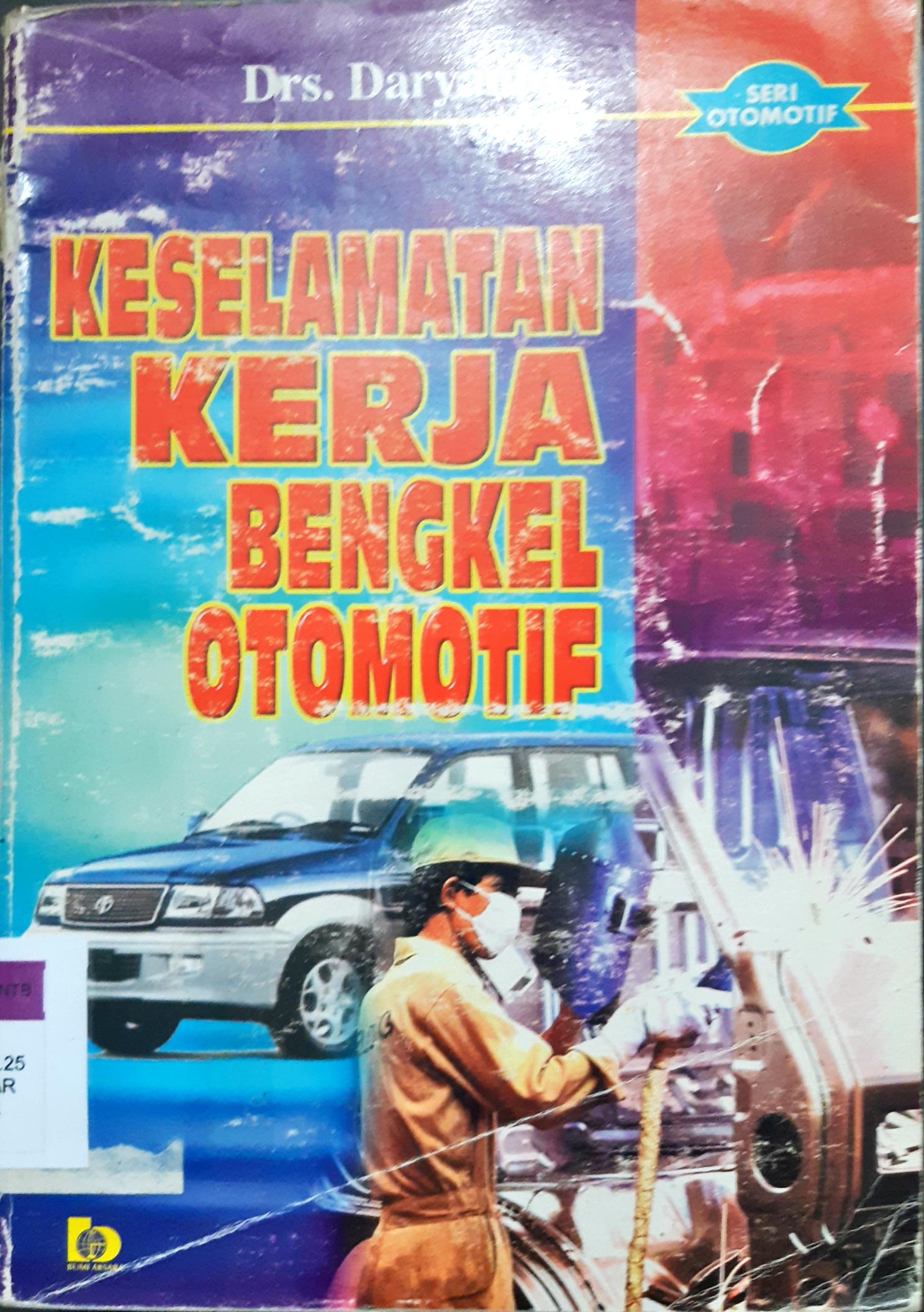 Cover Keselamatan kerja bengkel otomotif / Drs. Daryanto