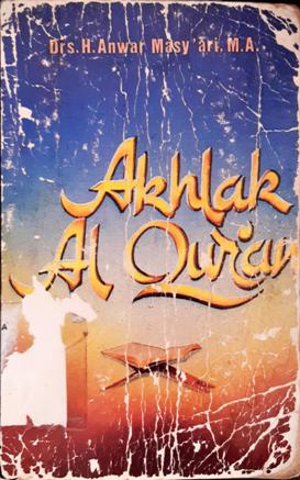 Cover Akhlak Al-Qur'an, / Drs. H. anwar Masy'ari, MA