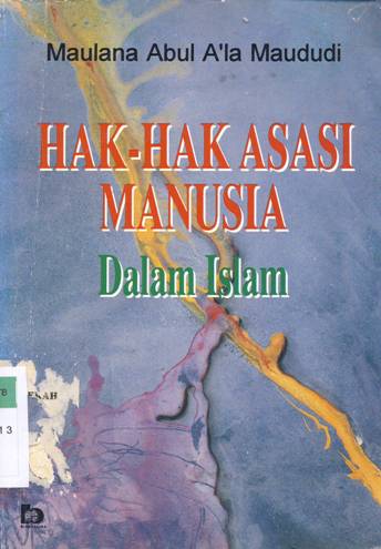 Cover Hak Asasi Manusia dalam Islam / Dr. Syekh syaukat hussain;Penerjemah, Abdul rochim c.n; Penyunting, M. Hamka subhan