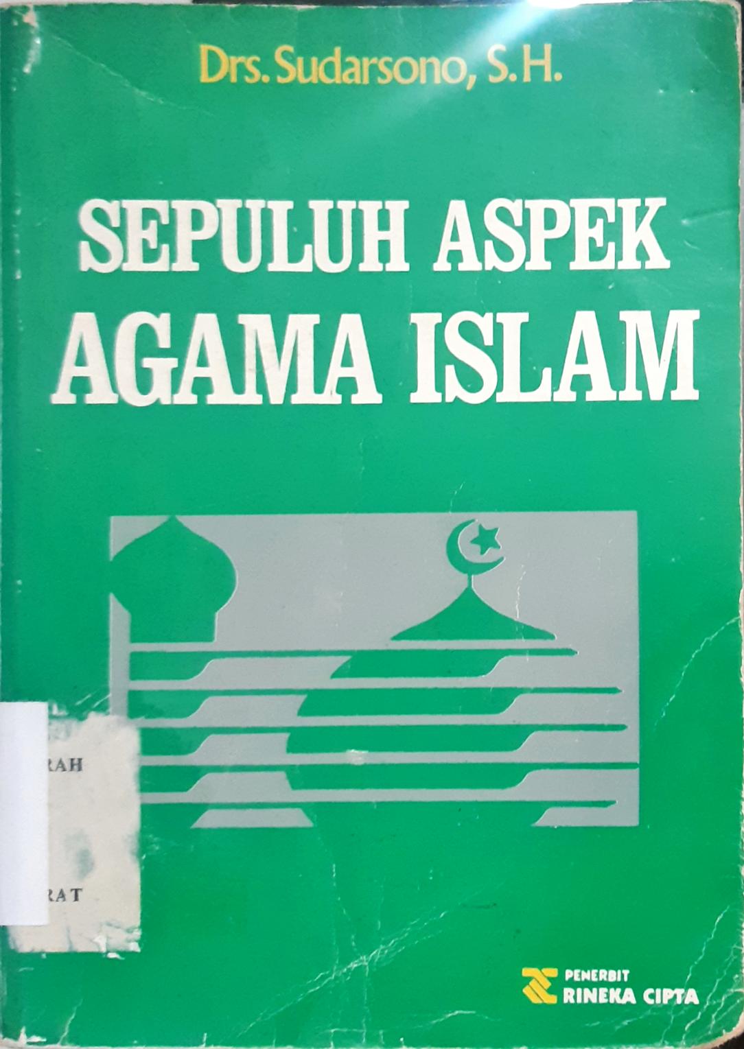 Cover Sepuluh aspek agama Islam / Drs. Sudarsono, SH