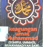 Cover Keagungan umat Muhammad SAW :  ( Syarful Ummatil Muhammadiyah SAW ) / Mohammad bin Alawi Al-Maliki Alhasani; Alih bahasa, Mokh. Fauzie Al-Zahra