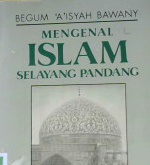 Cover Mengenal islam selayang pandang / Bagum A'isyah Bawany ; penerjemah, Machnun Husein