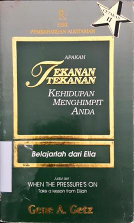 Cover Apakah tekanan-tekanan kehidupan menghimpit anda, / Gene A. Getz
