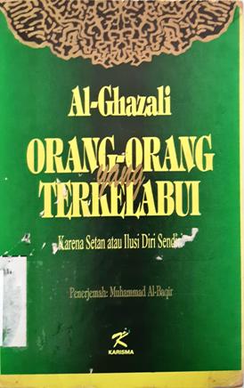 Cover Orang-orang terkelabui karena setan atau ilusi diri sendiri / Al-Ghazali; Penerjemah, Muhammad As Baqir