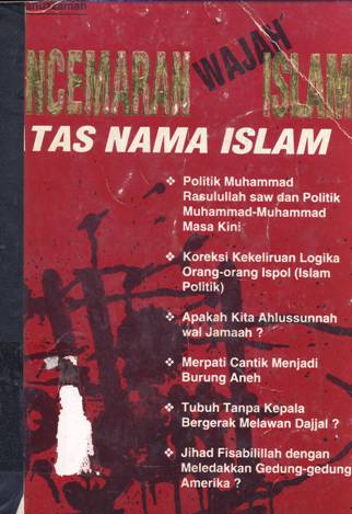 Cover Pencemaran wajah Islam atas nama Islam, / H. Miftahuzzaman