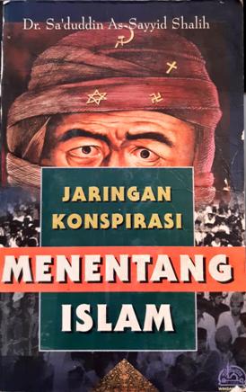 Cover Jaringan konspirasi :  Menentang Islam / DR. Sa'dudin As-Sayid Shalih; penerjemah, Muhamad Thalib;Editor, Irfan s awwas