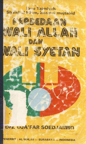 Cover Perbedaan wali allah dan wali syetan, Ibnu Taimiyah; penerjemah, Dr. Ja'far Sudjaswo / bnu Taimiyah; penerjemah, Dr. Ja'far Sudjaswo