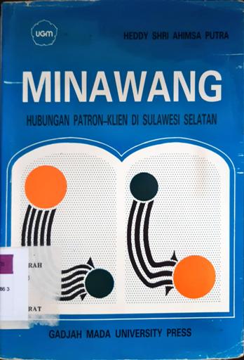 Cover Minawang, Hubungan patron-klien di Sulawesi Selatan / Heddy Shri Ahimsa Putra